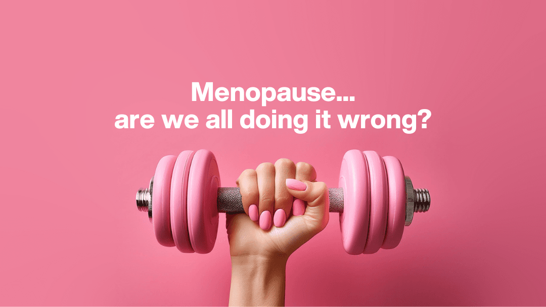 The original CGX thumbnail: a hand raising a pink dumbbell against a pink ground, titled ‘Menopause… are we all doing it wrong?’